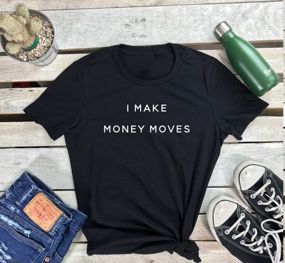 Women Tshirt I Make Money Moves Tee Bodka Yellow Graphic Tees Money Moves Shirt I don't Dance Tumblr Shirt Music Lover Gift for Her