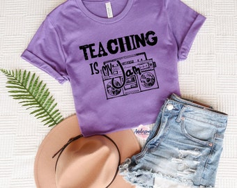 Teaching Is My Jam ~ Teaching ~ Teacher ~ Teacher Shirt ~ Teaching Shirt