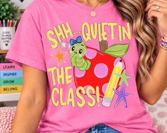Funny Teacher Shirt, Shh Quiet in the Class Tee, Cute Bookworm Teacher Shirt, Elementary Teacher Tee, Teacher Appreciation Gift