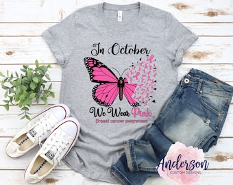 In October We Wear Pink ~ Breast Cancer ~ Breast Cancer Awareness ~ Breast Cancer Shirt ~ October ~ Cancer