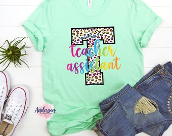 Teaching Assistant ~ Teacher Assistant ~ Teach ~ Teaching ~ Teacher ~ Teacher Shirt ~ Teaching Assistant Shirt