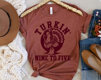 Turkin Nine to Five Shirt, Funny Thanksgiving Shirt, Retro Turkey Tee, Thanksgiving Work Shirt, Turkey Graphic Tee, Fall Shirt