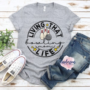 Living That Bowling Mom Life ~ Bowling Mom ~ Bowling ~ Bowling Mom Life ~ Mom Shirt ~ Bowling Shirt ~ Bowling Team