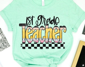 1st Grade Teacher, 1st Grade Teacher Shirt, Teacher Appreciation Apparel, Teacher Tee, School Spirit Tee, Teacher Shirt, First Grade Techer