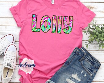 Lilly Inspired Lolly ~ Lolly ~ Lolly shirt ~ Lilly inspired shirt ~ Grandma name shirt ~