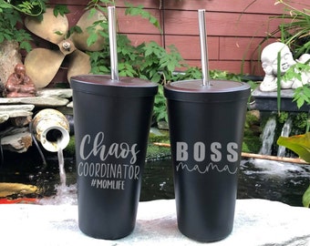 Engraved Black 19 oz Stainless Steel Tumbler With Straw Mom Designs, For the Mom's, Boss Mom, Dog Mom, Boy Mom, Girl Mom