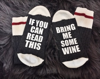 Wine Socks, Custom Sock, Bring a me glass of wine, If you can read this, Valentines Gifts, Valentines Day,Funny gifts, Xmas socks, socks