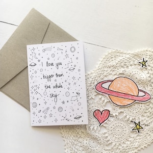 I love you bigger than the whole sky- greeting card printed from unique illustration; space planet solar system love card Valentines Day