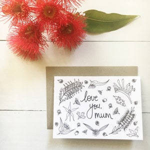 Love you Mum; Australian natives greeting card; unique card for mum; gumdots Australia gumnut leaf flower drawing flowers colour in card