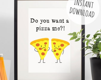 Funny Digital Print 'Do You Want a Pizza Me?' Pun Wall Art - Instant Download Card