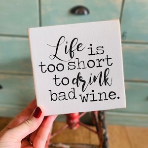 Funny Wine Quote, Wine Quote Gift, Funny Wine Sign, Shelf Sitter Sign, Mini Sign, Tiny Sign, 5.25” Wood Sign, Housewarming Gifts,