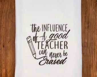 Teacher Appreciation Gift |  Printed Flour Sack Tea Towel