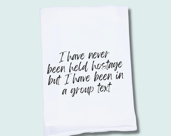 Funny 'Group Text' Flour Sack Tea Towel | Sarcastic Kitchen Decor