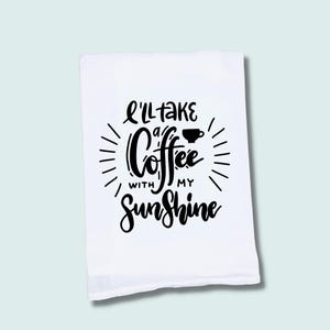 Funny Coffee Kitchen Tea Towel - Coffee and Sunshine - 100% Cotton Dish Towel - Farmhouse Coffee Decor - Gift for Coffee Lovers - Tea Towel