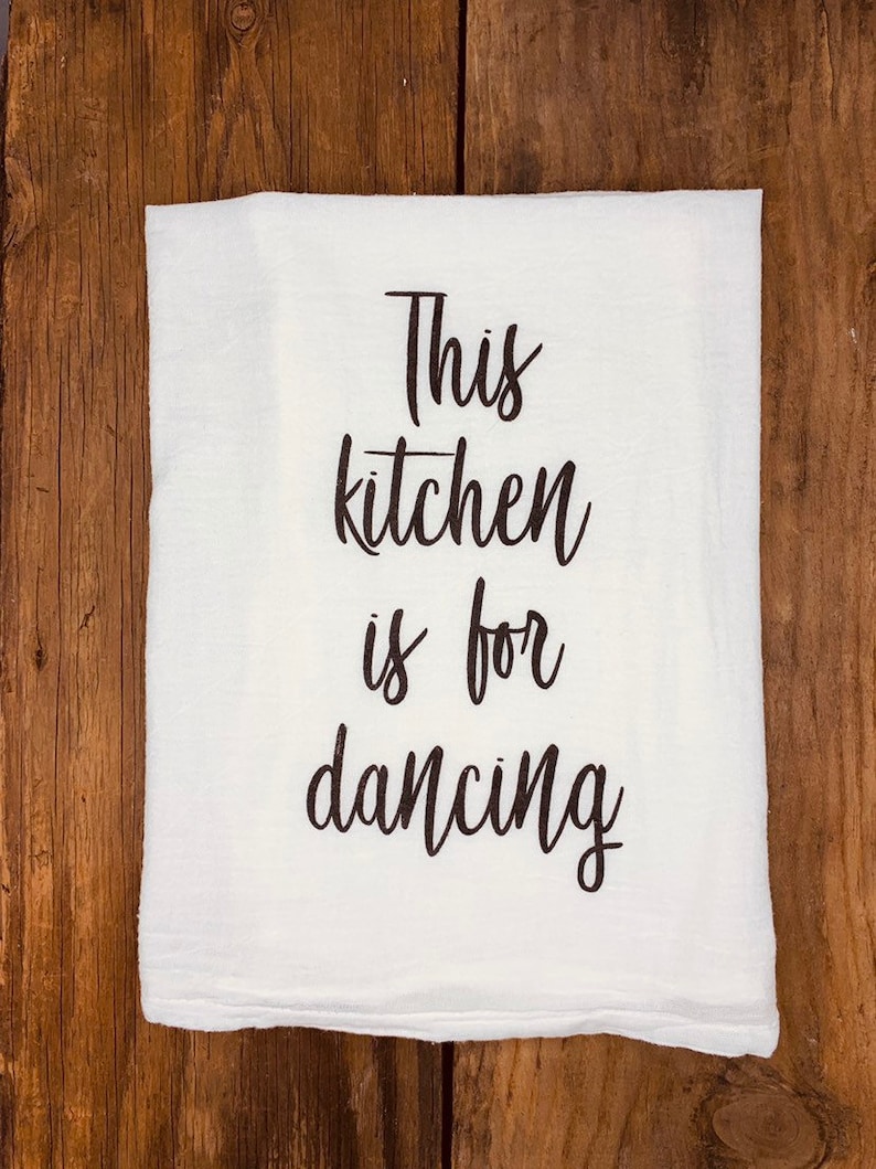 Tea Towel This Kitchen is Made for Dancing Home Decor Dish Etsy
