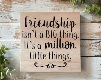 Handmade Friendship Quote Wood Sign - Heartfelt Home Decor