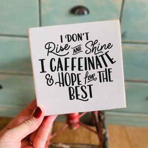 Coffee Bar, Coffee Humor, Shelf Sitter Sign, Mini Signs, Tiny Sign, Small Sign, Housewarming Gift