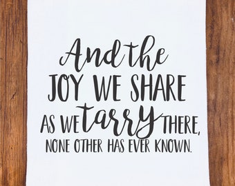 Christian Tea Towel | And The Joy We Share As We Tarry There, None Other Has Ever Known | In The Garden | Hymn | Faith | Dish Towel