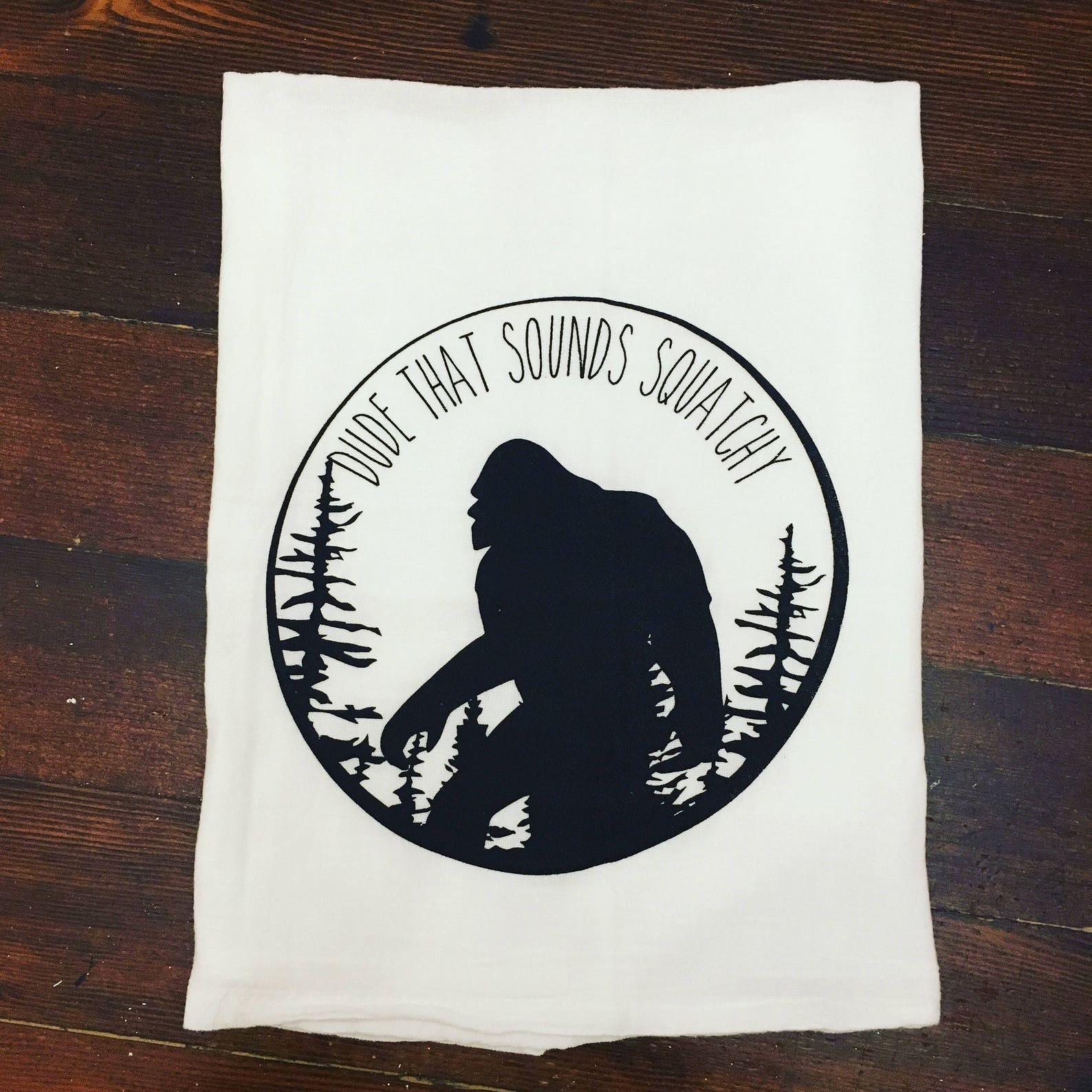 Funny Tea Towel Bigfoot Sasquatch Searcher Kitchen Dish Etsy