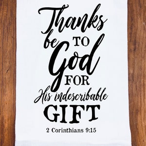 Christian Tea Towel | Thanks Be To God For His Indescribable Gift | Bible Verse | Faith Gift | Scripture  | Gift for Women | Gift for Mom