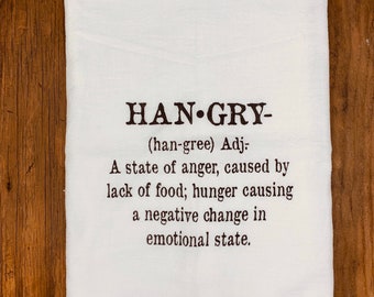 Hungry Funny Tea Towel |  Hangry Definition | Dish Towel | Farmhouse Decor | Dorm Room Decor