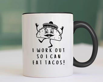 Funny Taco Mug – Taco Workout, Foodie Humor Coffee Cup