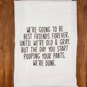 Funny Tea Towel | Best Friend Gift | Pooping Pants | Gift for Women | Funny kitchen towel | Towels with Sayings | Gift for her | Sister