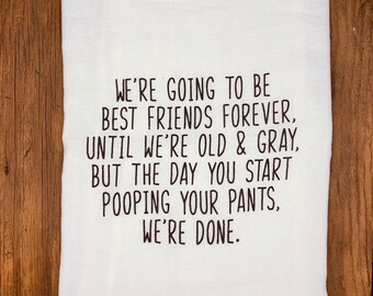 Funny Tea Towel | Best Friend Gift | Pooping Pants | Gift for Women | Funny kitchen towel | Towels with Sayings | Gift for her | Sister