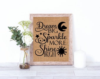 Dream Big Sparkle More Shine Bright Burlap Print - Inspirational Quote - Nursery Print - Nursery Decor - Youth Room Decor