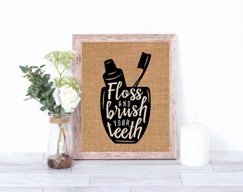 Floss And Brush Your Teeth Burlap Print Bathroom Decor Etsy