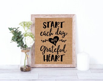 Start Each Day With A Grateful Heart Burlap Print - Inspirational Quote - Inspirational Wall Decor