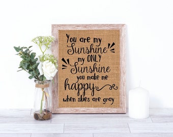 You Are My Sunshine Burlap Print - Burlap Nursery Print - Nursery Decor - Youth Room Decor