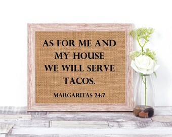 As For Me And My House We Will Serve Tacos Burlap Print – Kitchen Sign - Funny Kitchen Gift - Kitchen Decor - Taco Decor- Taco Lover