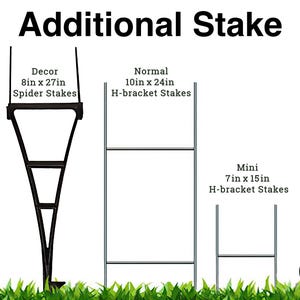 May include: Image showing three different sign stakes: a black 8in x 27in spider stake, a silver 10in x 24in H-bracket stake, and a silver 7in x 15in H-bracket stake. The text "Additional Stake" is at the top. The logo "PRESSED ART By Poly" is in the bottom right.