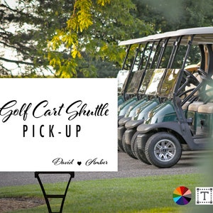 Custom Golf Cart Shuttle Pick Up Sign, Personalized Wedding Shuttle Sign, Custom Wedding Sign, Directional Sign, Wedding Shuttle Sign