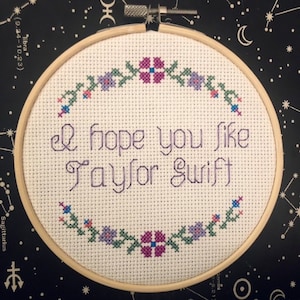 I Hope You Like Taylor Cross-stitch!
