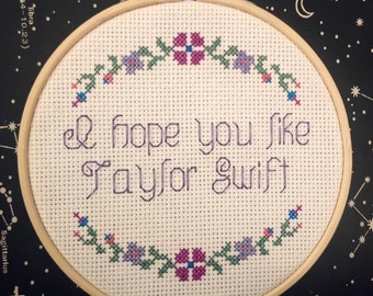 I Hope You Like Taylor Cross-stitch!