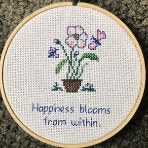 Happiness Blooms From Within cross stitch!