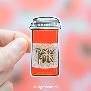 Take Your Pills Reminder Sticker Small Waterproof Vinyl Sticker for Phone Case