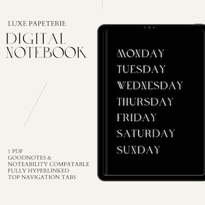 May include: A black digital notebook with a white screen displaying the days of the week: Monday, Tuesday, Wednesday, Thursday, Friday, Saturday, and Sunday. The notebook is a PDF file compatible with Goodnotes and Notability apps. It includes fully hyperlinked navigation tabs.