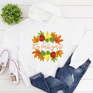 It&#39;s Fall Ya&#39;ll Hoodie, Womens Fall Hoodie, Fall Hoodie, Fall Tops, Fall Womens Hoodie, Ladies Fall Shirt, Fall Gift, Fall Leaves, Gift