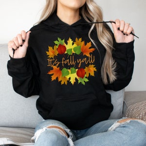 It&#39;s Fall Ya&#39;ll Hoodie, Womens Fall Hoodie, Fall Hoodie, Fall Tops, Fall Womens Hoodie, Ladies Fall Shirt, Fall Gift, Fall Leaves, Gift
