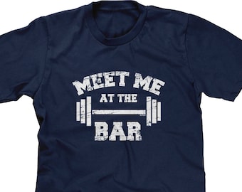 Meet Me At The Bar Mens Short Sleeve T-shirt - Gym Workout Fit Skinny Weights Funny Humor Joke Pun Parody Word Play - DT-00821