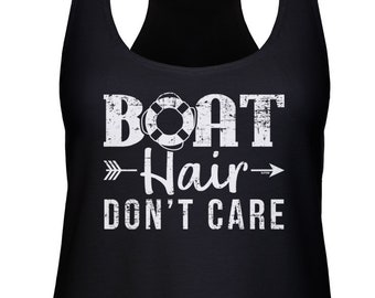 Boat Hair Don't Care Racerback Tank Top - Boating Shirt, Boat Life, Lake Life, Ocean, Summer, Messy Hair, Vacation, Cruise - DT-01416