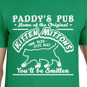 Kitten Mittons, Kitten Mittens, It&#39;s Always Sunny, Paddy&#39;s Pub, Philadelphia, Funny, Satire, Parody Adult Unisex Short Sleeve Tshirt