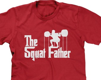 The Squat Father Mens Short Sleeve - Gym Workout Weights Strong Heavy Sore Funny Daddy Gift Present Dad - DT-02156