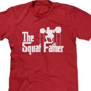 The Squat Father Mens Short Sleeve Gym Workout Weights Strong Heavy Sore Funny Daddy Gift Present Dad DT-02156 image 1