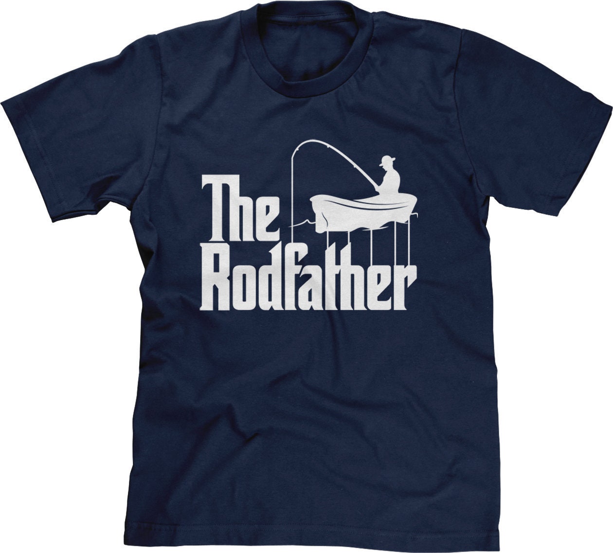 Fishing Parody (The Rodfather) Mens Short Sleeve -Fathers Day  Daddy Boyfriend Fishing Boat Relaxing Drinks Lake Ocean Funny Humor -DT-00837