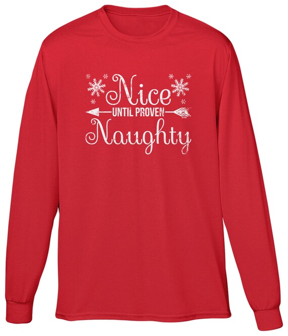 Nice Until Proven Naughty Mens Long Sleeve T-shirt Christmas | Etsy