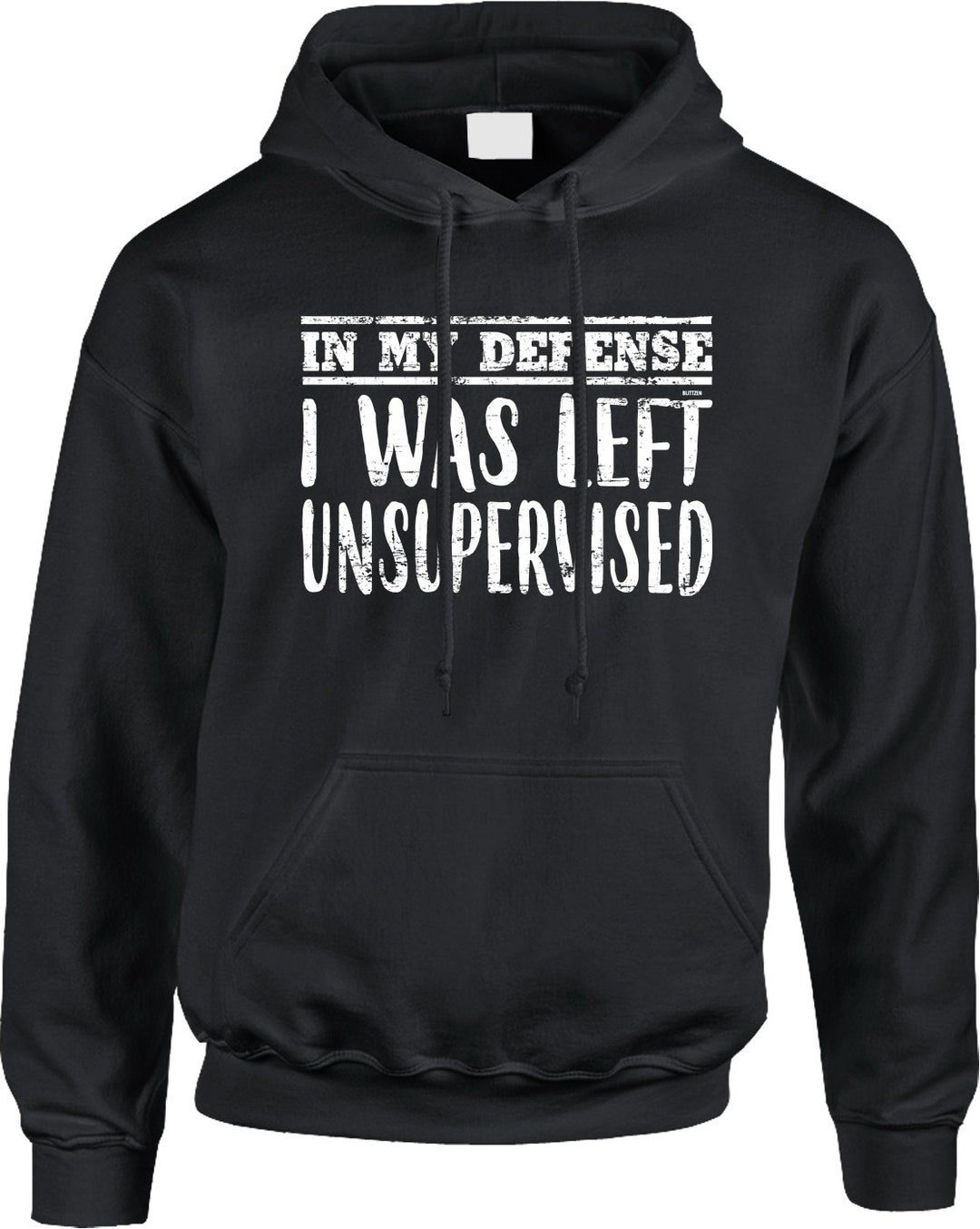 In My Defense I Was Left Unsupervised Hoodie Pullover - Etsy